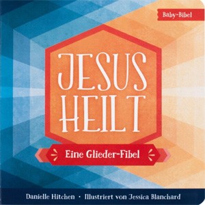 Jesus heilt - Pappebuch